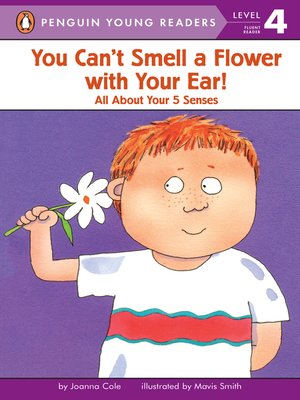 cover image of You Can't Smell a Flower with Your Ear!